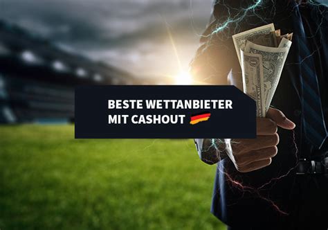 cash out wettanbieter|Beste Wettanbieter mit Cash